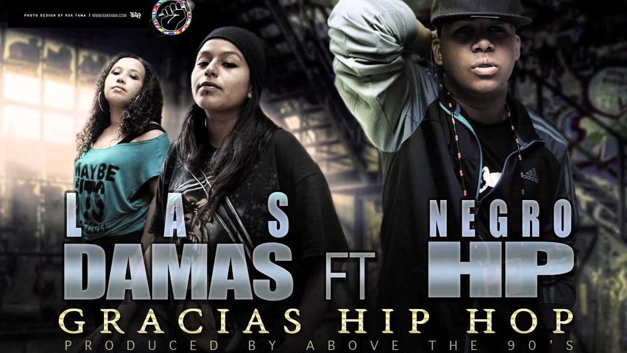 LAS DAMAS FEAT NEGRO-HP  - Gracias Hip Hop (Prod. AboveThe90s)