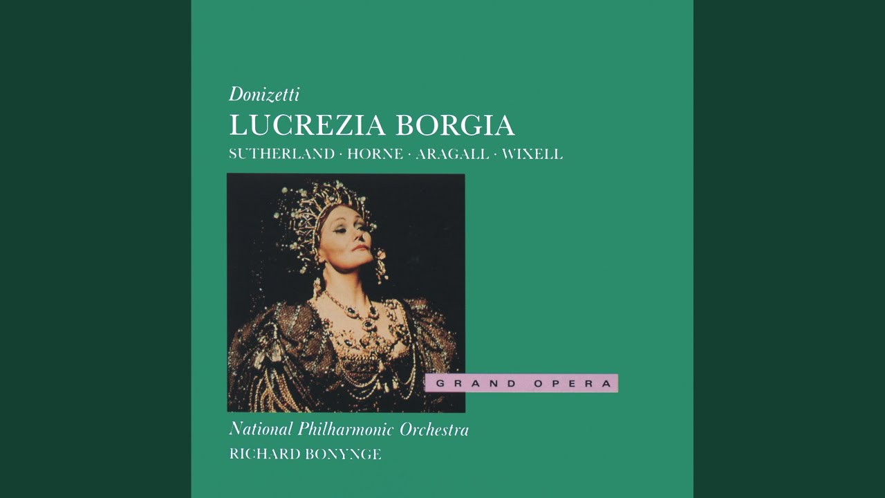 Donizetti: Lucrezia Borgia / Act 1: Infelice! il veleno bevesti