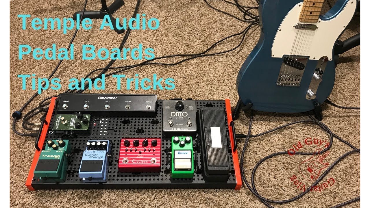 Temple Audio Pedal Boards - Tips & Tricks
