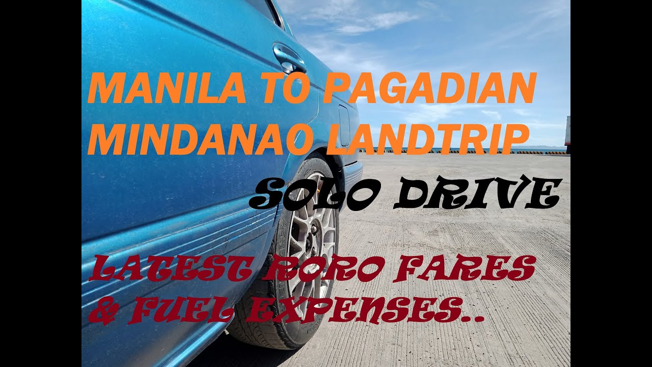 MANILA TO MINDANAO PAGADIAN RORO TRIP BY CAR | DETAILED FEES AND GAS EXPENSES | SOLO DRIVE