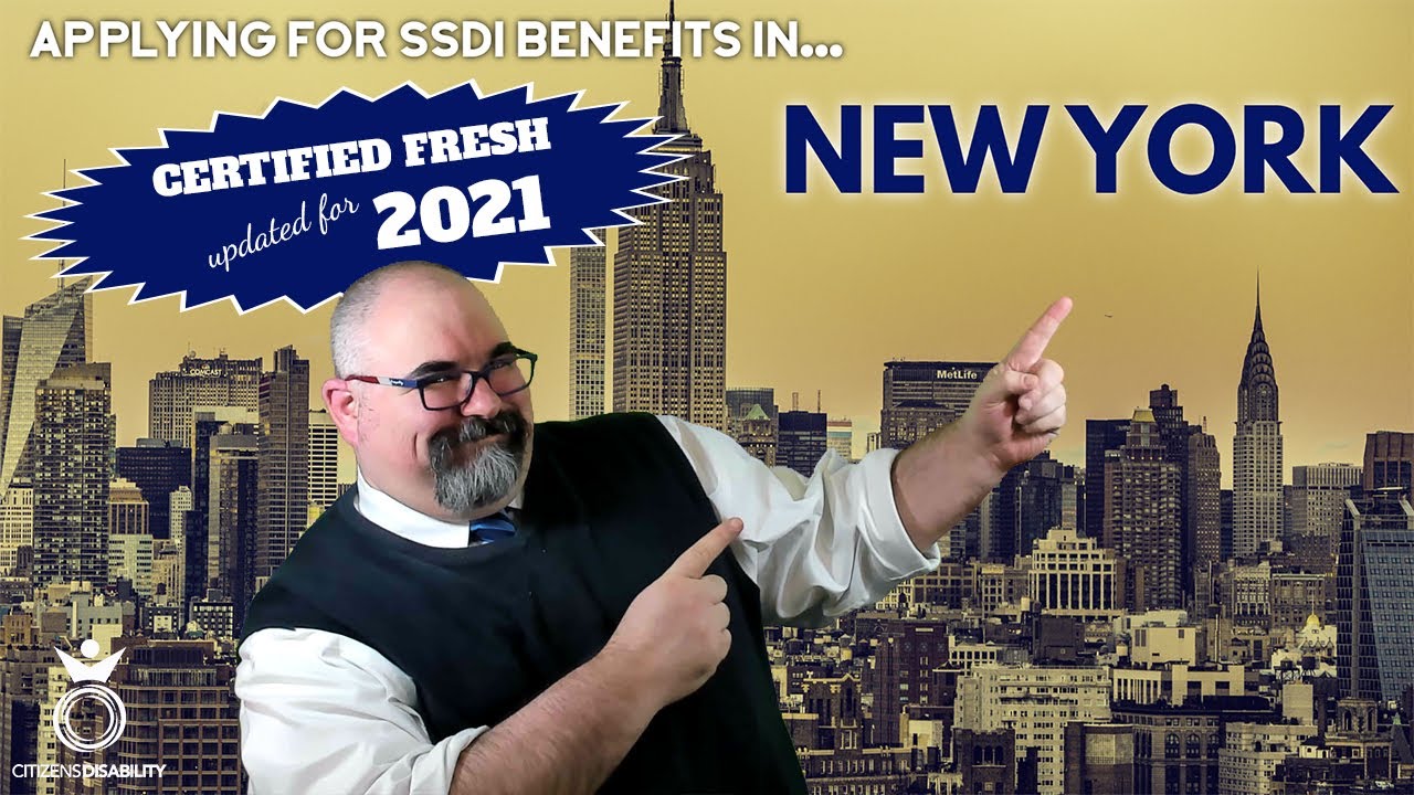 Applying for SSDI Benefits in New York - Updated for 2021 | Citizens Disability