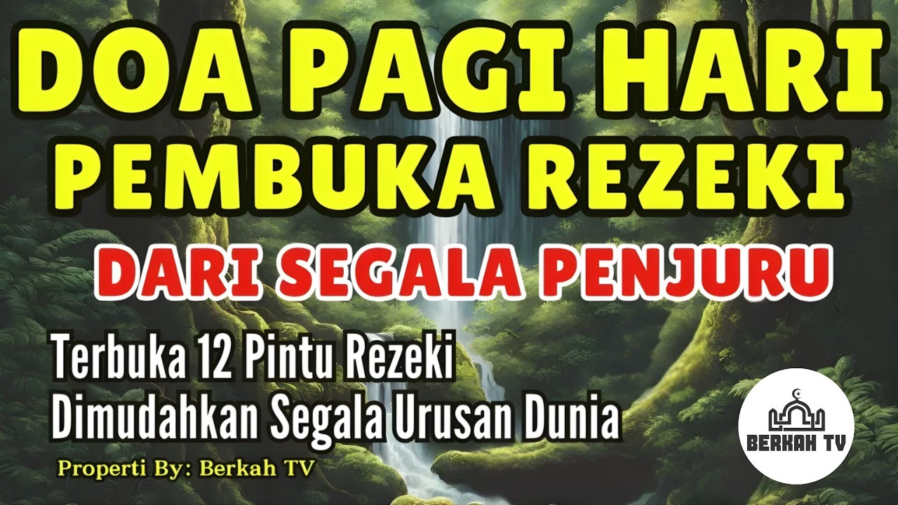 DOA PAGI HARI PEMBUKA REZEKI - BERKAH ZIKIR