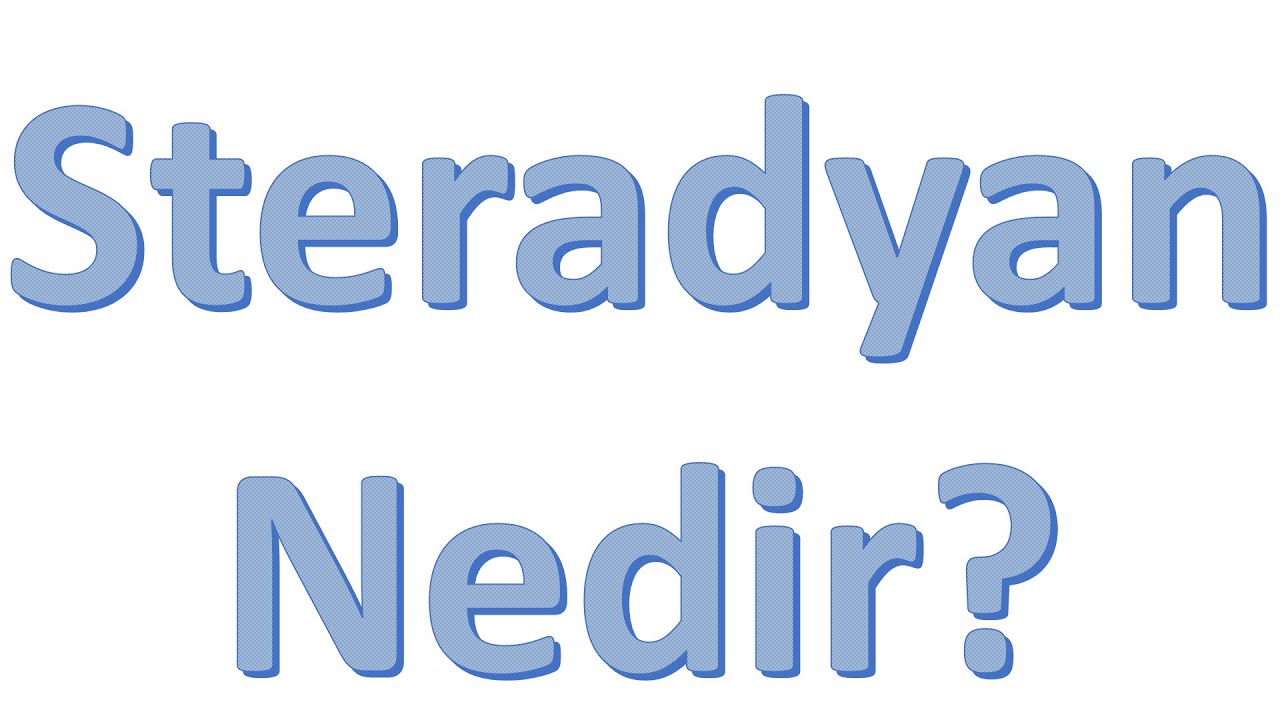 Steradyan nedir? Steradian
