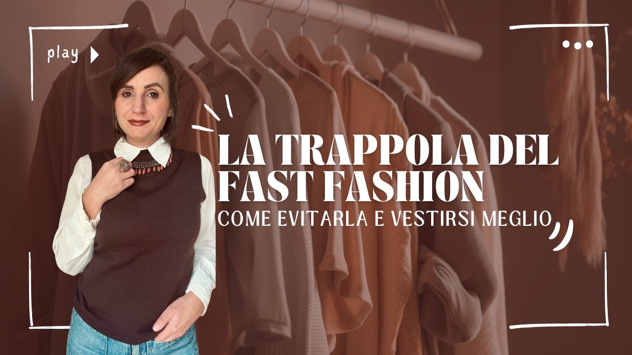 FAST FASHION: PERCHÈ LO COMPRI?