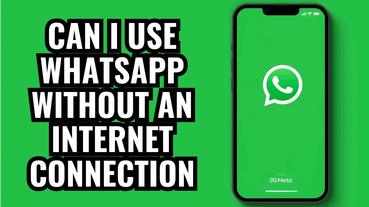 Can I use WhatsApp without an internet connection?
