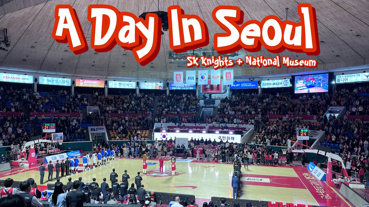 SK Knights Basketball + National Museum of Korea (A DAY IN SEOUL)