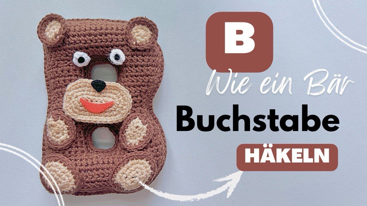 Buchstaben häkeln B 🐻Buchstabe B 🐻Tieralphabet häkeln