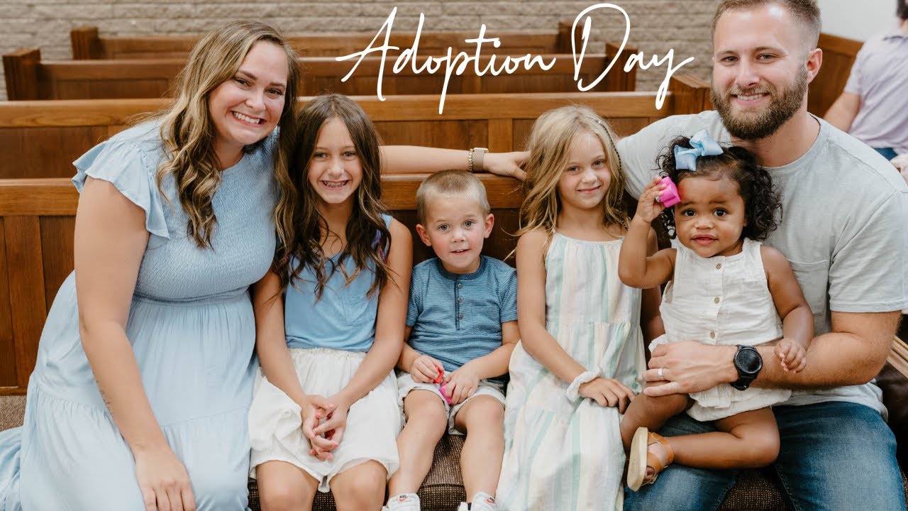 Wanted, Chosen,  Loved,  Adopted || Adoption Day