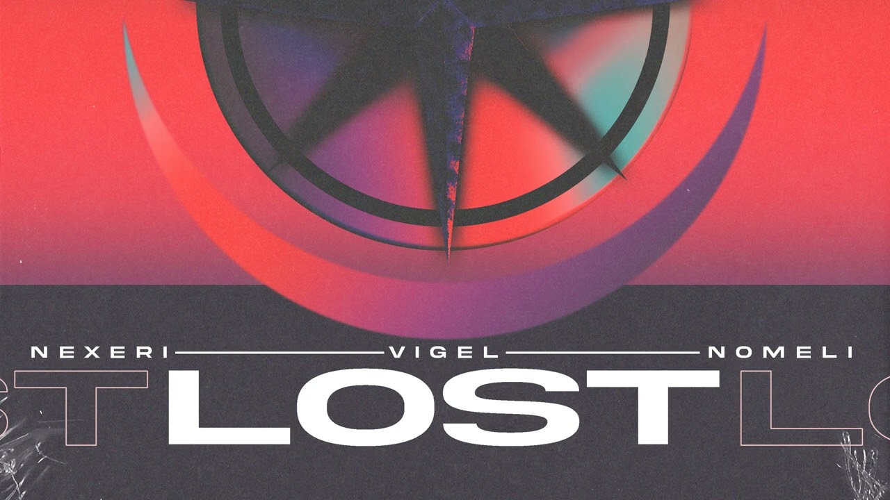 Nexeri & Vigel feat. Nomeli - Lost
