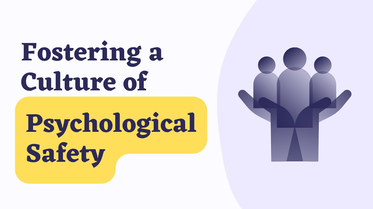 Creating Psychological Safety in the workplace (Amy Edmondson's 3-step approach)