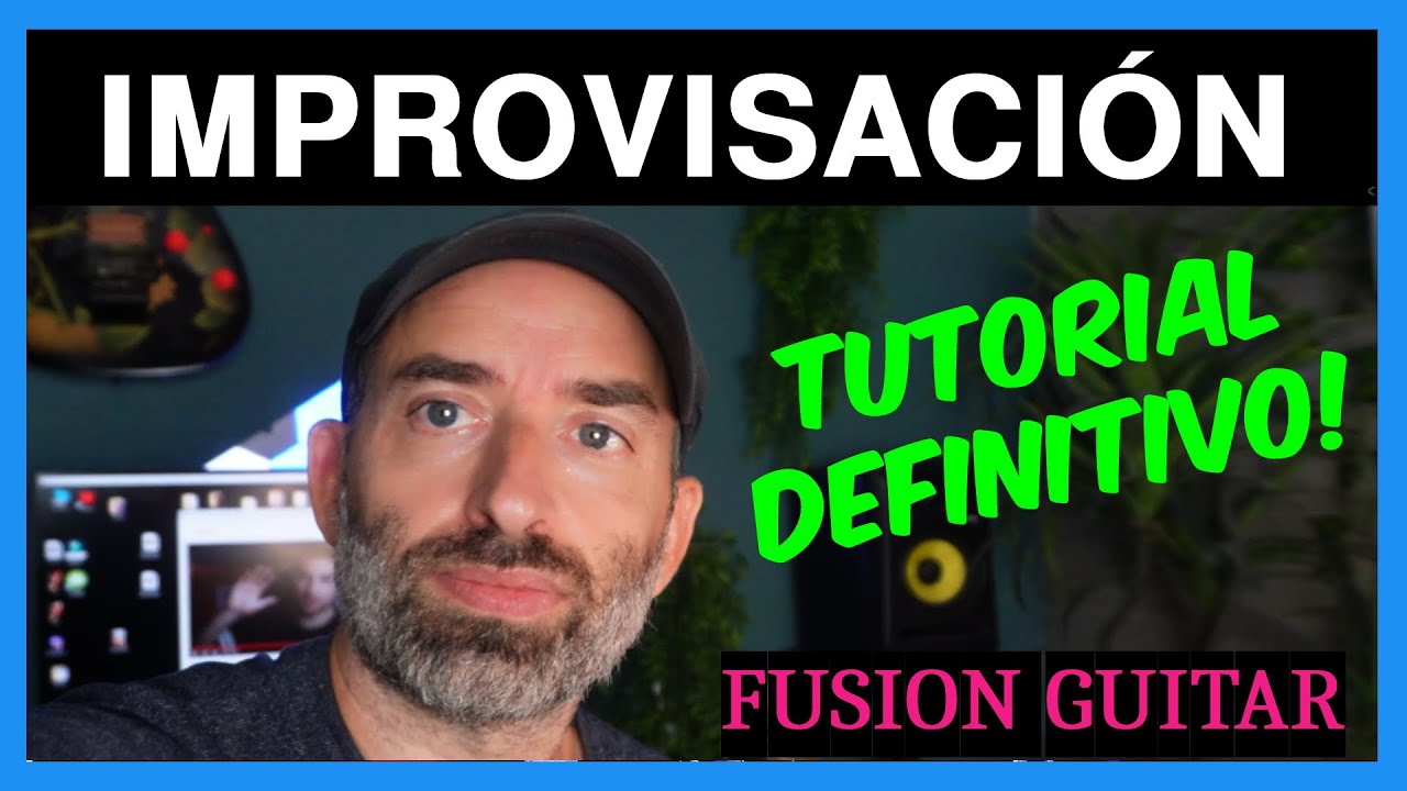 TUTORIAL de IMPROVISACI&Oacute;N para GUITARRA Jazz/fusi&oacute;n
