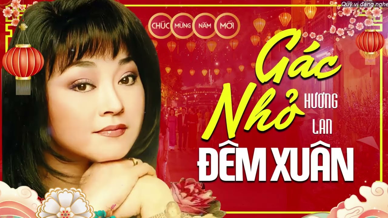 Hương Lan - Gác Nhỏ Đêm Xuân | Nghe Để Thấy Tết Xưa Về Lại Bên Hiên Nhà