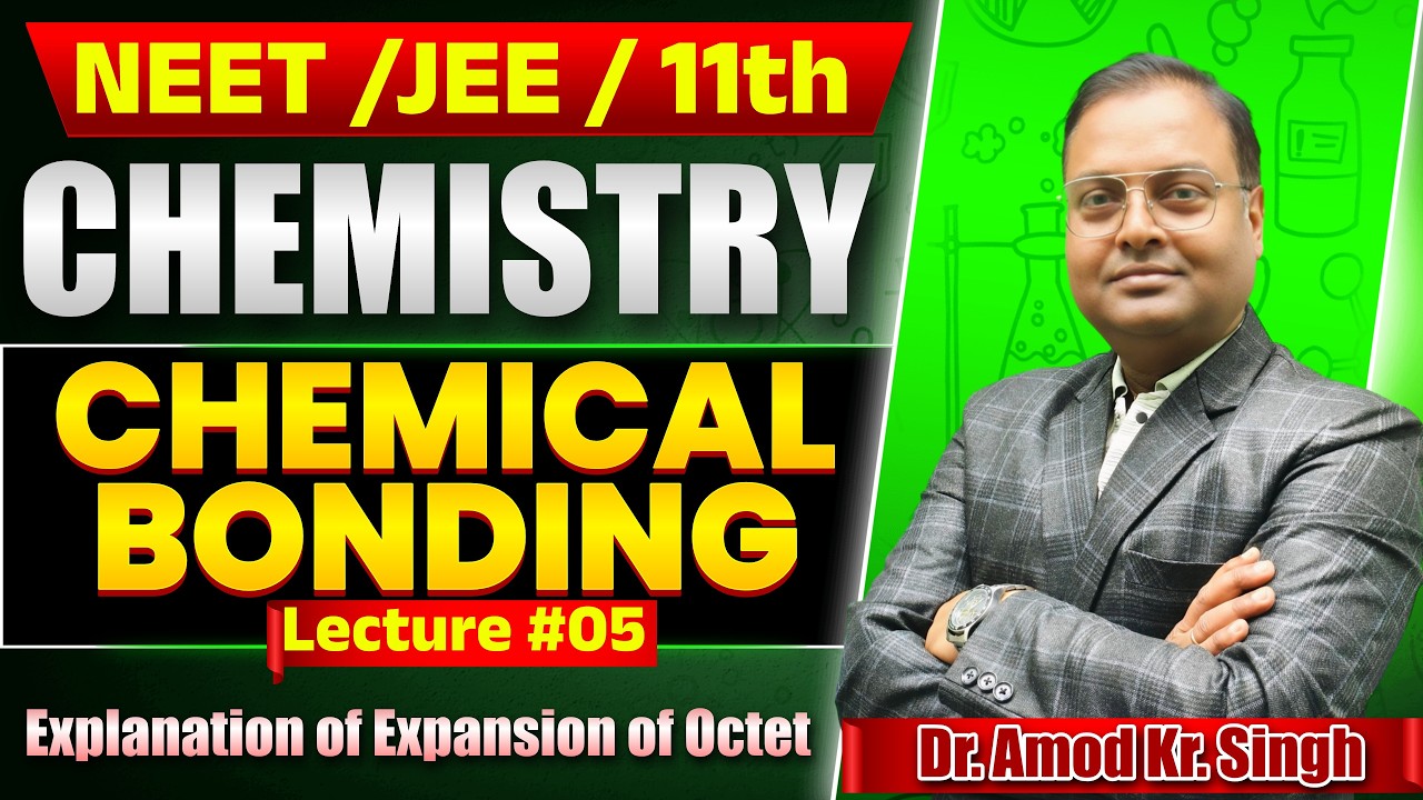 Explanation of Expansion of Octet |Chemical Bonding Class 11 |  Lec 05 | JEE/NEET / Bihar/CBSE Board