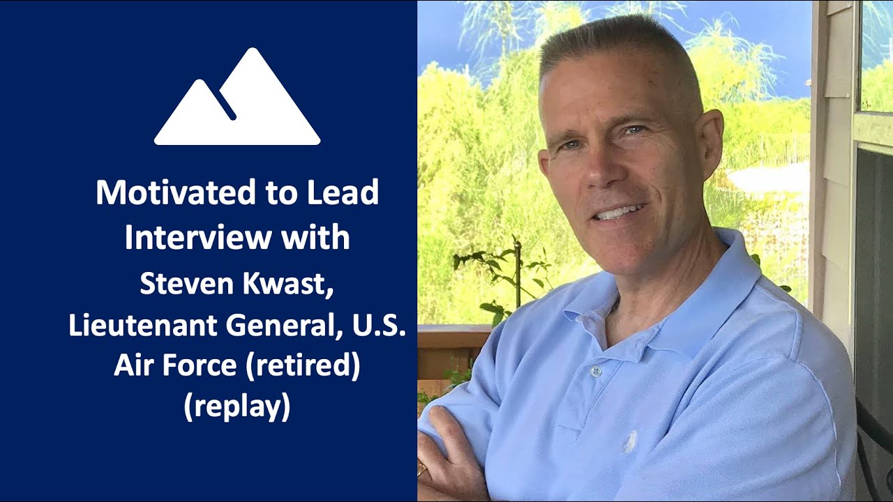 Episode 308: Steven Kwast, Lieutenant General, U.S. Air Force (ret.) replay