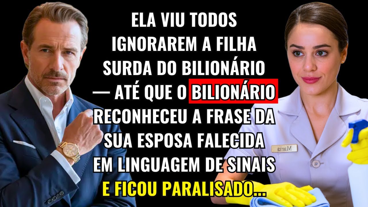 ELA VIU TODOS IGNORAREM A FILHA SURDA DO BILIONÁRIO, ELE RECONHECEU A FRASE DA SUA ESPOSA FALECIDA
