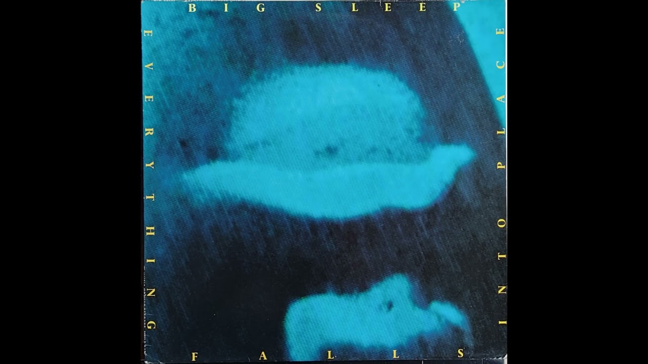 Big Sleep - Everything Falls Into Place (1991)
