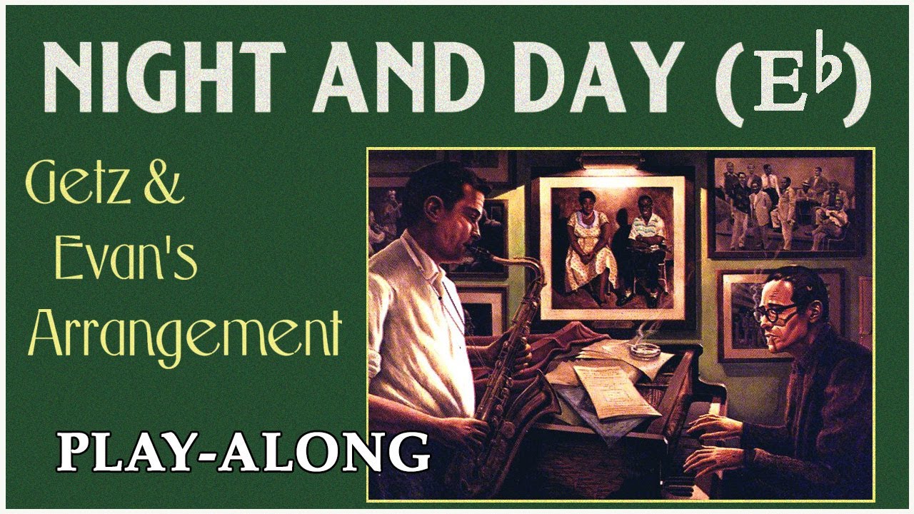 Night and Day (Eb) - GETZ & EVANS ARRANGEMENT || BACKING TRACK
