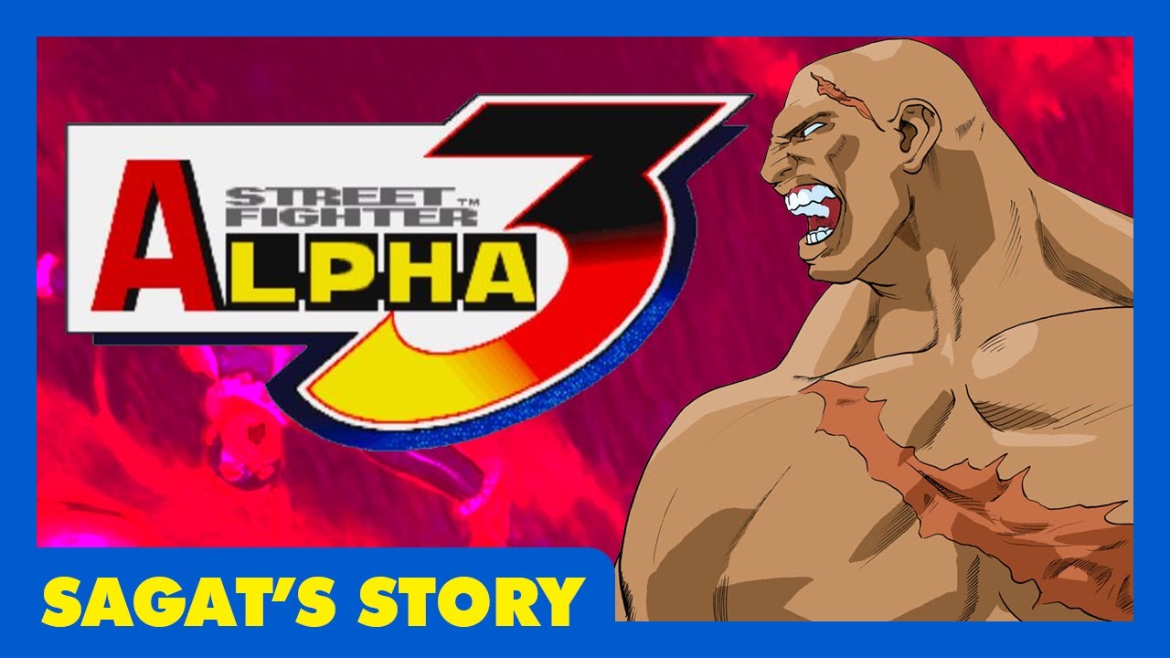 Street Fighter Alpha 3 (Sagat's Story) - Cutscenes, Profile, Novella, & Ending