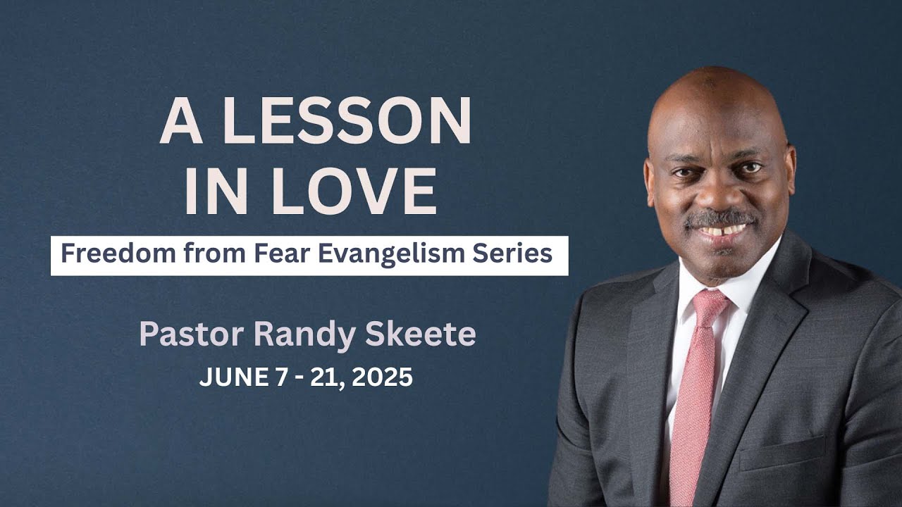 A Lesson in Love | Pastor Randy Skeete