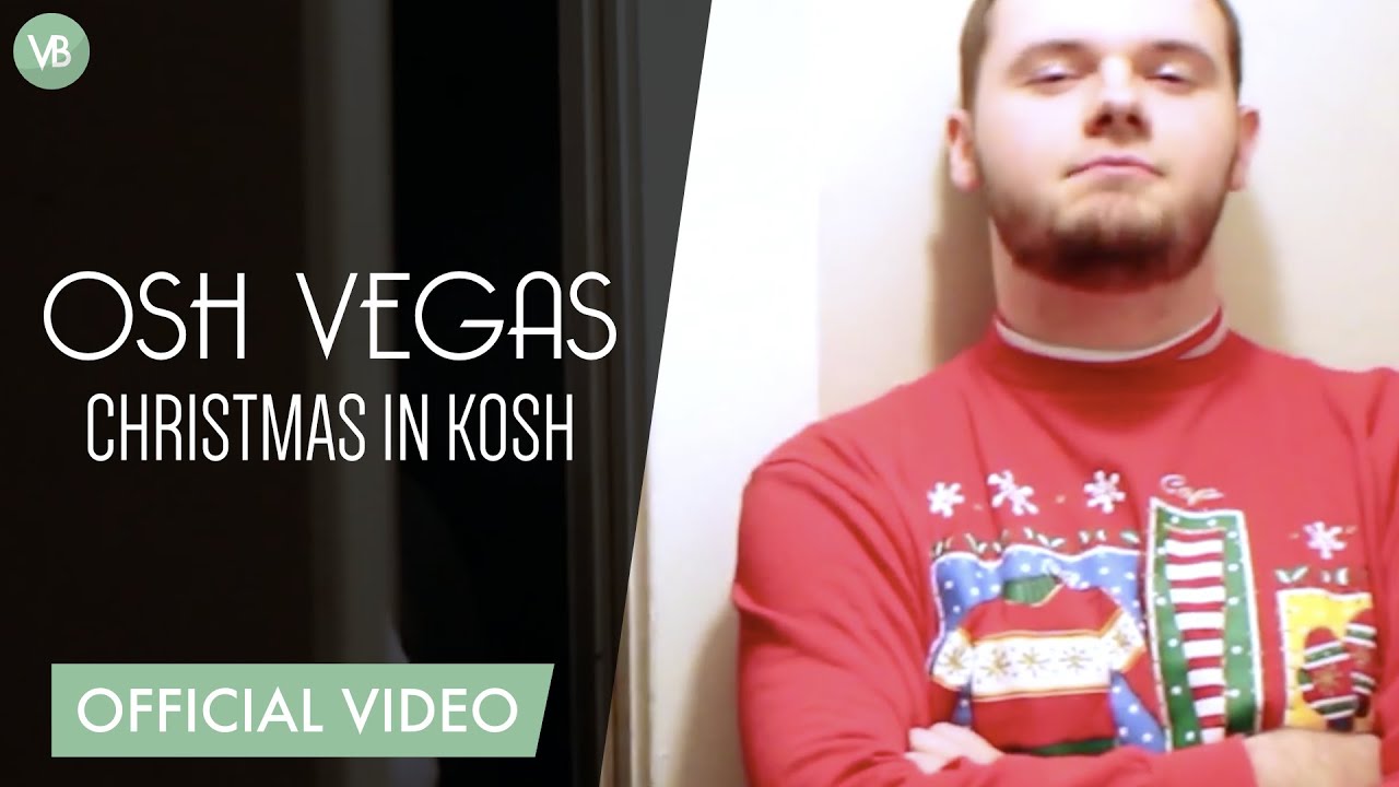 Osh Vegas - Christmas in Kosh | Official Video