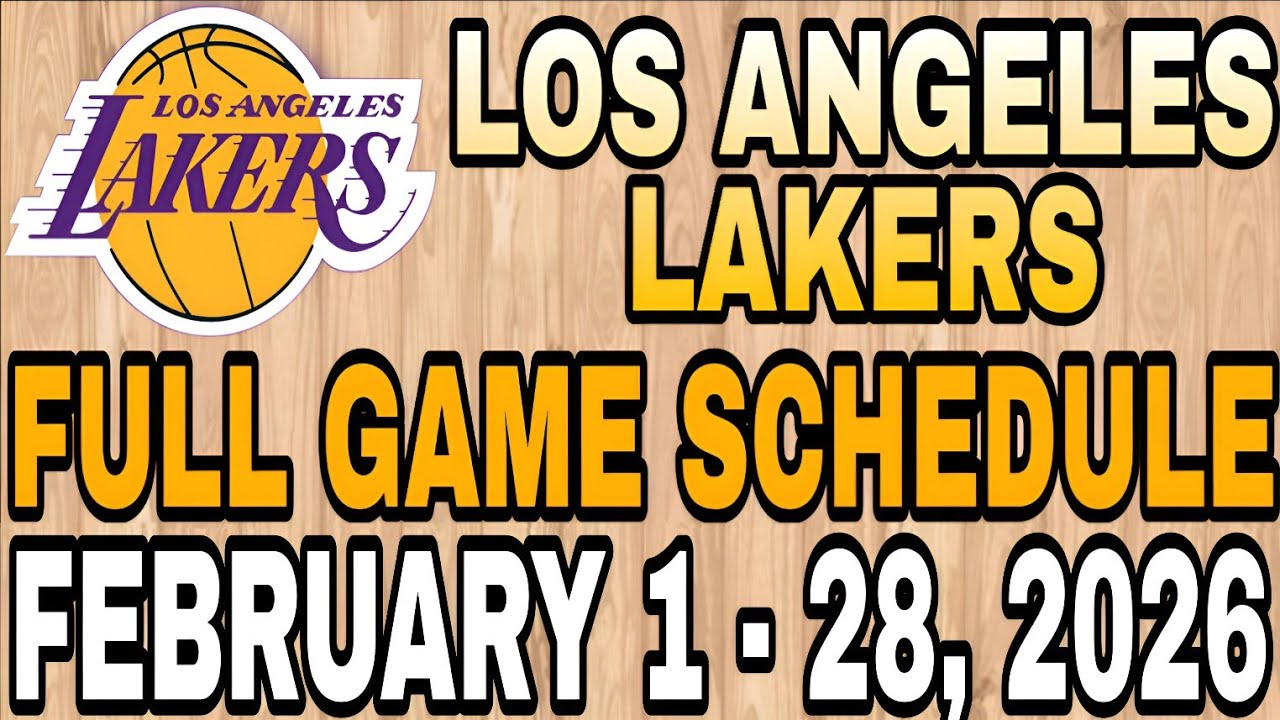 LOS ANGELES LAKERS FULL GAMES SCHEDULE | FEBRUARY 1 - 28, 2026 | NBA SEASON 2026