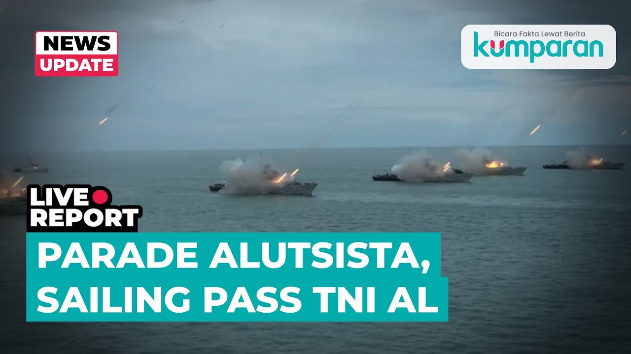 🔴LIVE STREAMING: Parade Kapal Perang di Sailing Pass TNI AL 2025, Teluk Jakarta