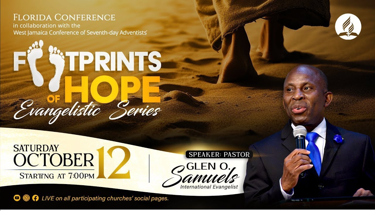 Footprints of Hope - Florida Conference || Pastor Glen O. Samuels || Sabbath, October 19, 2024