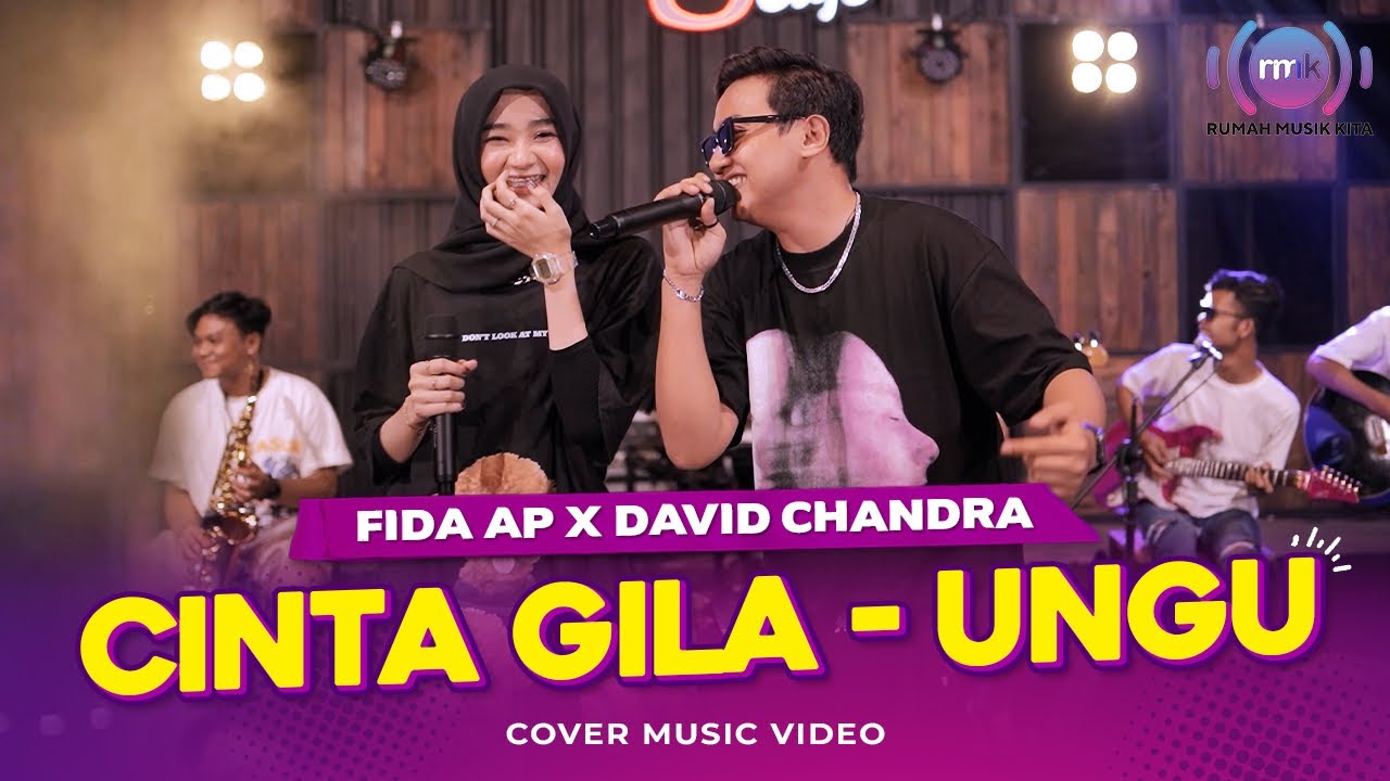 Cinta Gila - Ungu (Cover by Fida AP X David Chandra)