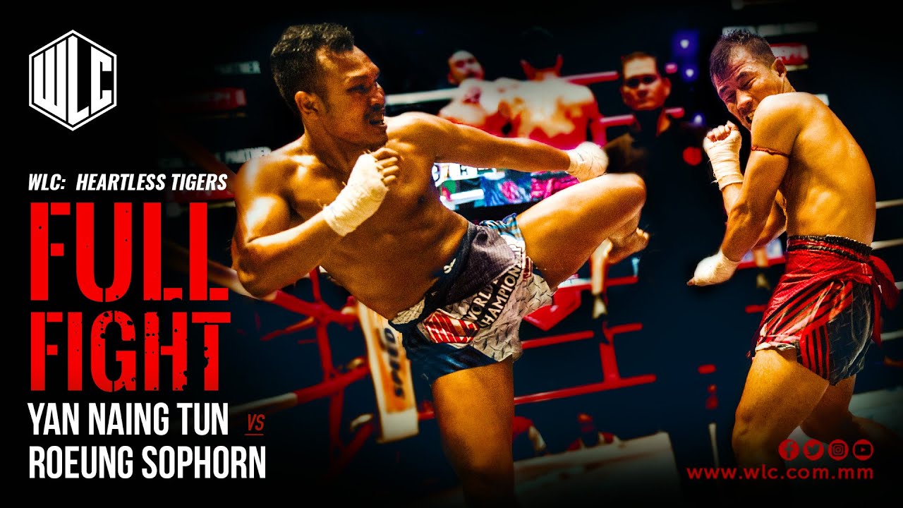 Yan Naing Tun Vs Roeung Sophorn | Full Fight | WLC: Heartless Tigers | Lethwei | Bareknuckle Fight