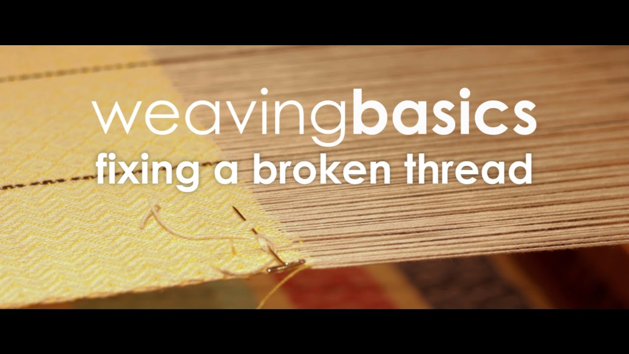 Weaving Basics: Fixing a Broken Thread