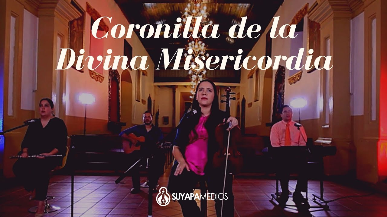 Coronilla de la Divina Misericordia - Suyapa Medios 2020