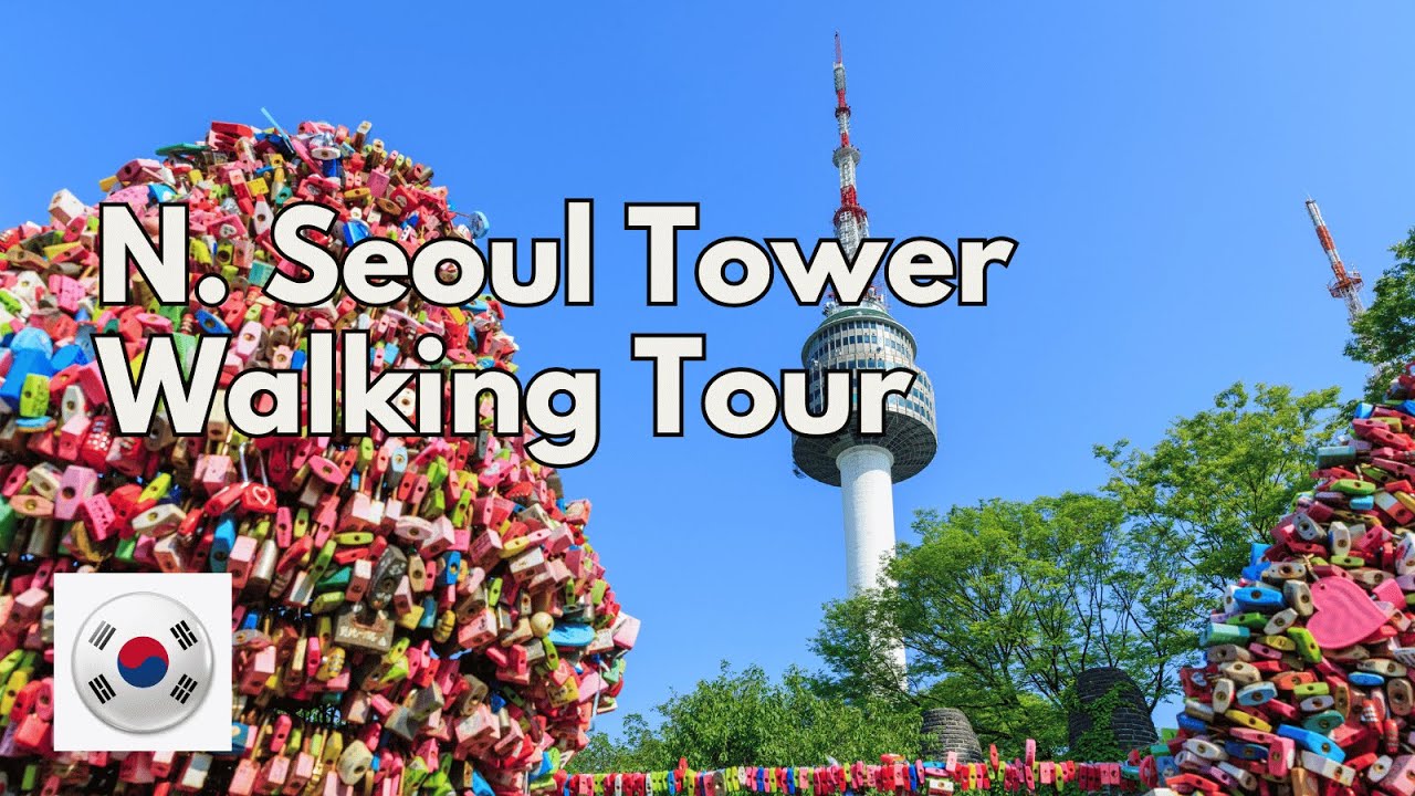 N. Seoul Tower Walking Tour | Scenic Walk to the Top of Seoul 🇰🇷🌃