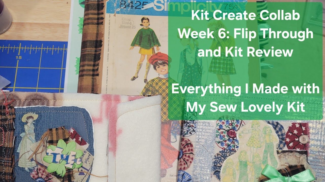 Kit Create Collab Week 6: Flip Through and Kit Review - Everything I Made with My Sew Lovely Kit