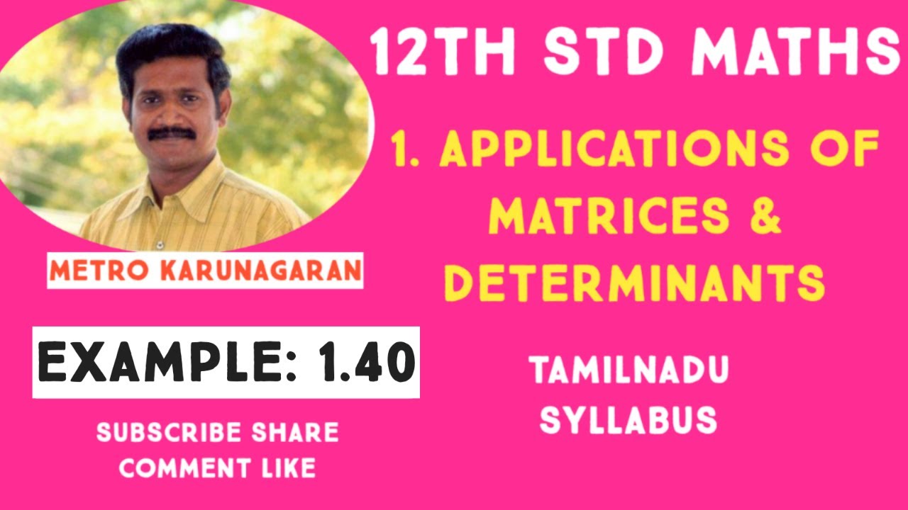 12th Std Maths Example 1.40 If the system of equations px+by+cz =0, ax+by+rz =0 has non trivial s