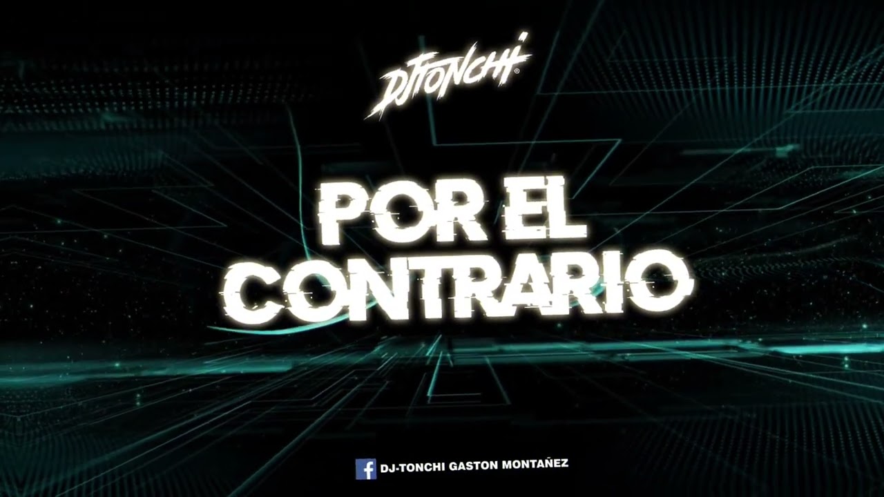 POR EL CONTRARIO (Remix) - DJ Tonchi - BECKY G, ANGUELA AGUILAR, LEONARDO AGUILAR