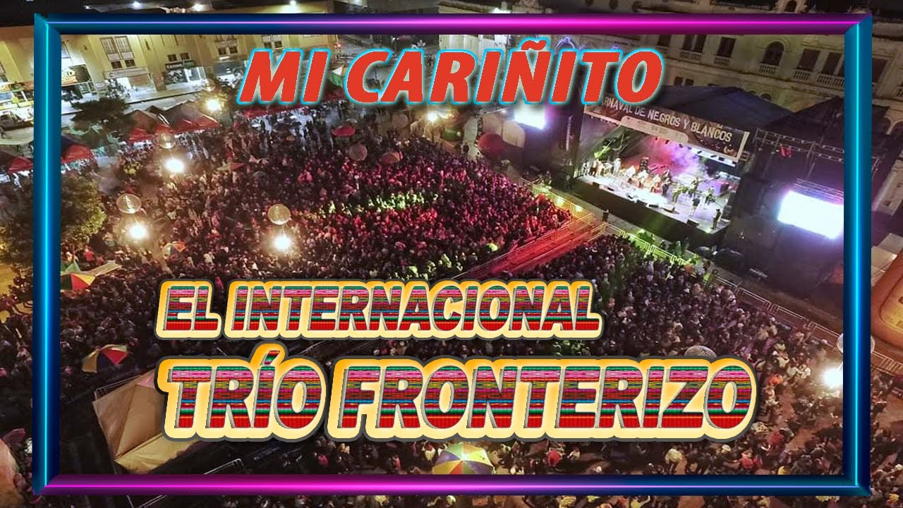 𝗠𝗶 𝗖𝗮𝗿𝗶ñ𝗶𝘁𝗼 ▶️ 𝑬𝒍 𝑰𝒏𝒕𝒆𝒓𝒏𝒂𝒄𝒊𝒐𝒏𝒂𝒍 𝑻𝒓í𝒐 𝑭𝒓𝒐𝒏𝒕𝒆𝒓𝒊𝒛𝒐