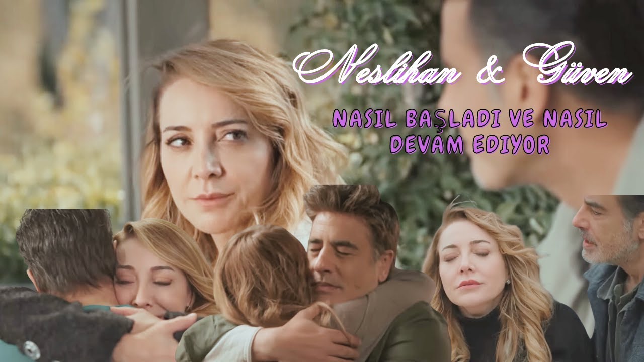 Neslihan & Güven | Nasıl başladı ve nasıl devam ediyor