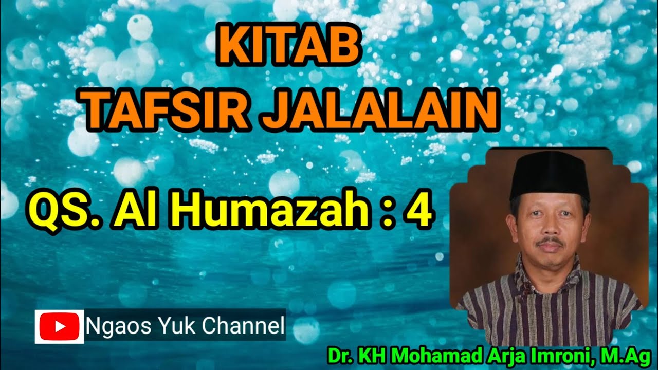 Ngaji Online | QS. Al Humazah : 4 | Dr. KH Mohamad Arja Imroni, M.Ag