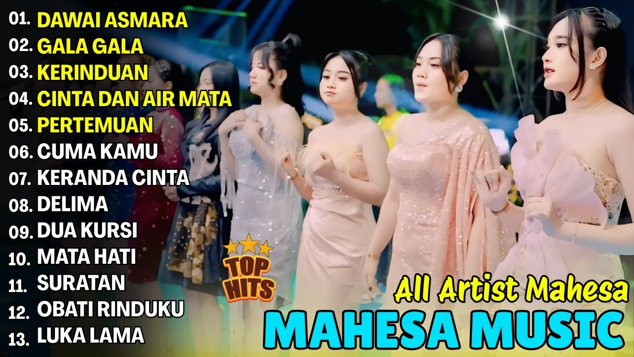 DAWAI ASMARA, GALA GALA, KERINDUAN - MAHESA ARTIST - FULL ALBUM TERBARU DANGDUT KOPLO MAHESA 2025