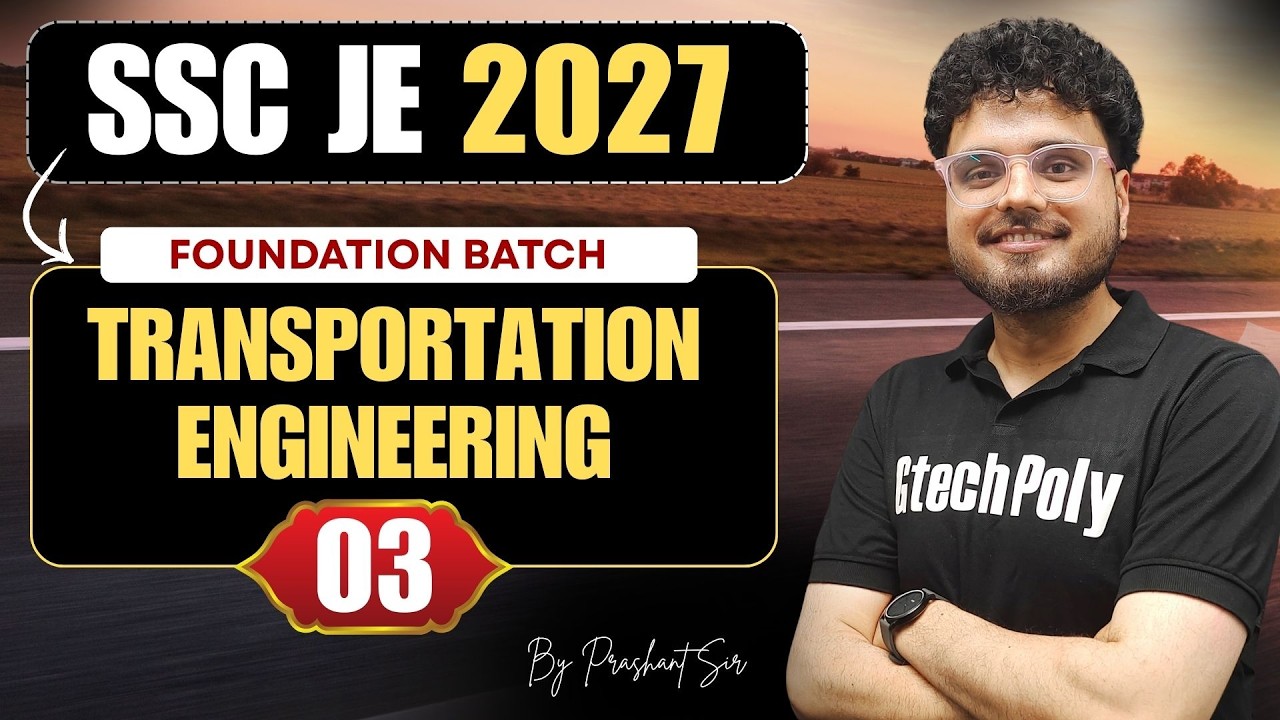 Transportation Engineering L-03 | Foundation Batch | SSC JE 2027