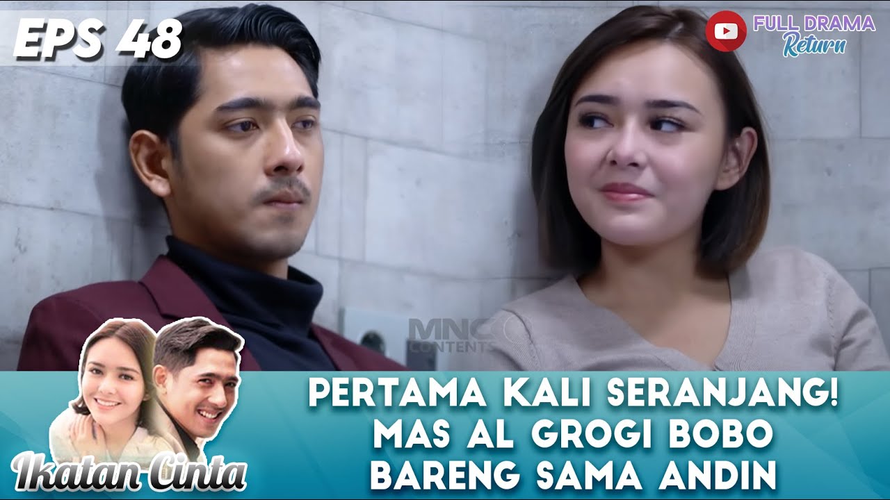 PERTAMA KALI SERANJANG! MAS AL GROGI BOBO BARENG SAMA ANDIN - IKATAN CINTA