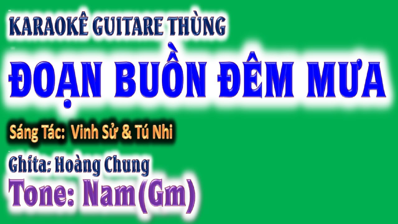karaoke Đoạn buồn đêm mưa, ghita thùng | tone (nam)| guitare Hoàng Chung | 2024 St: Vinh Sử & Tú Nhi