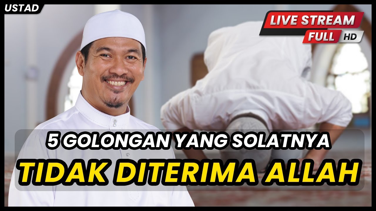 [🔴LIVE] 5 GOLONGAN YANG SOLATNYA TIDAK DITERIMA | Ustaz Ahmad Dusuki Abd Rani #USTAD