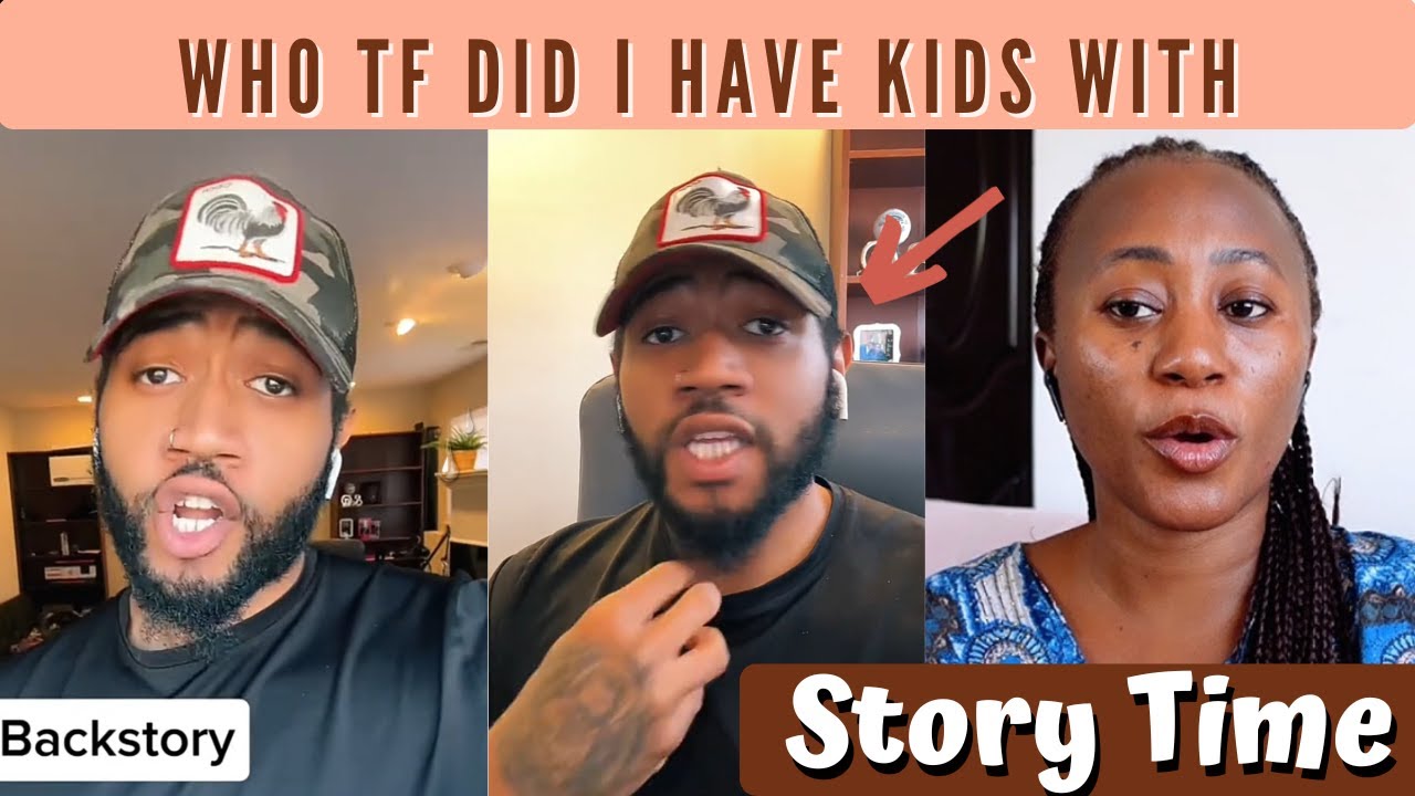 Black Man Shares Story Of Who TF Did I Have Kids With Part 1 - Story Time