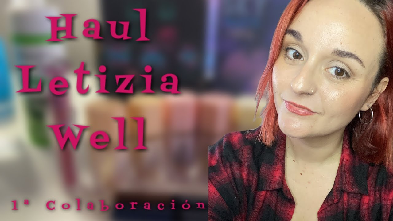 SUPER MEGA HAUL LETIZIA WELL | MI PRIMERA COLABORACIÓN