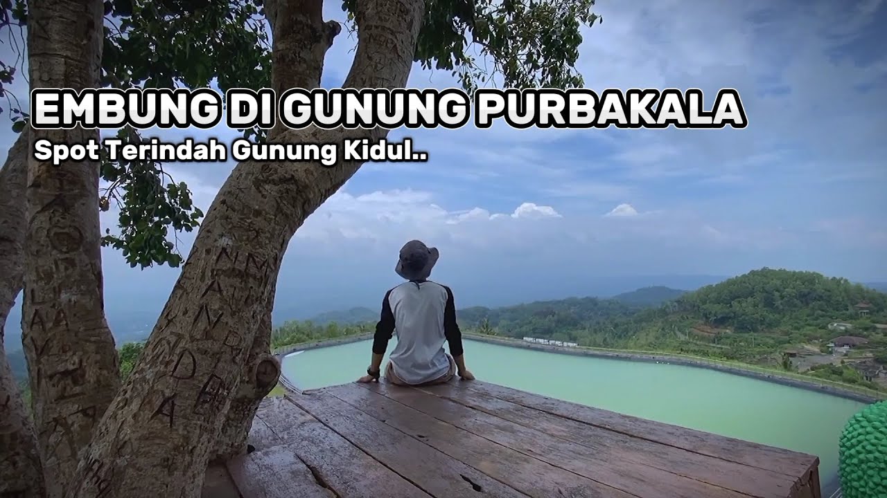EMBUNG NGLANGGERAN Gunung Kidul Wisata Terindah di Jogja