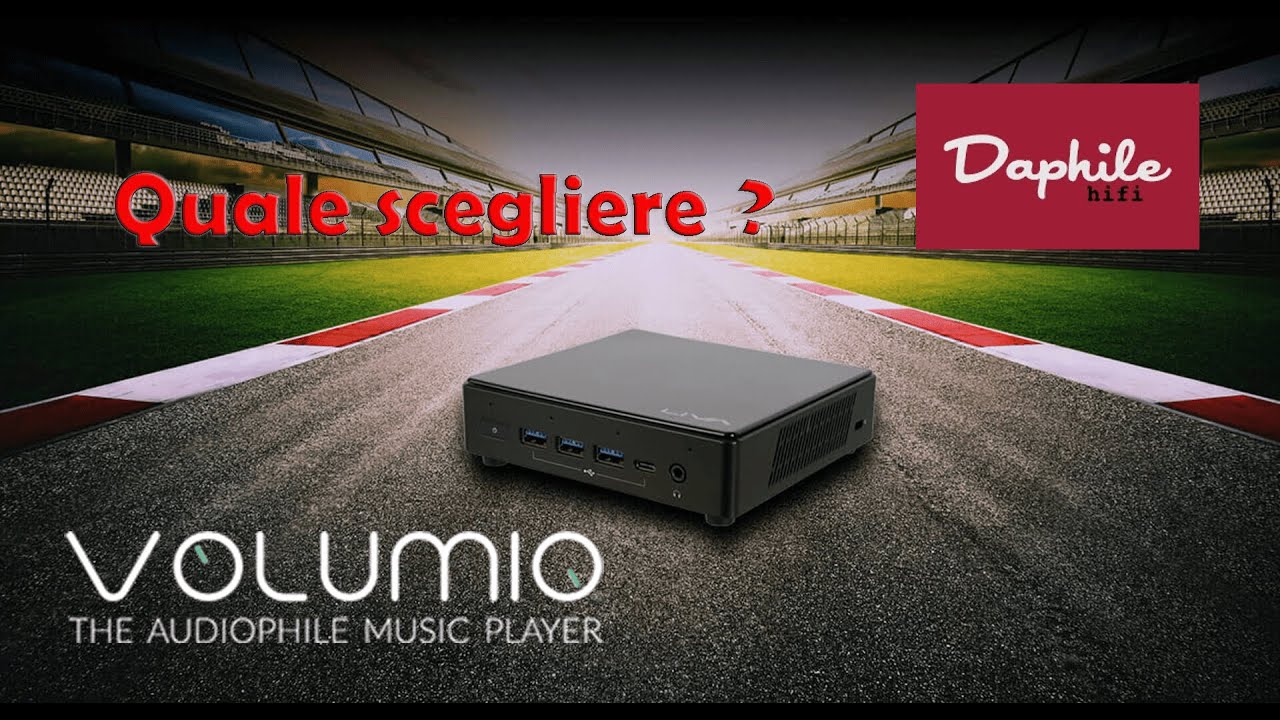 MINI PC INTEL NUC, DAPHILE O VOLUMIO ? QUALE SCEGLIERE ?