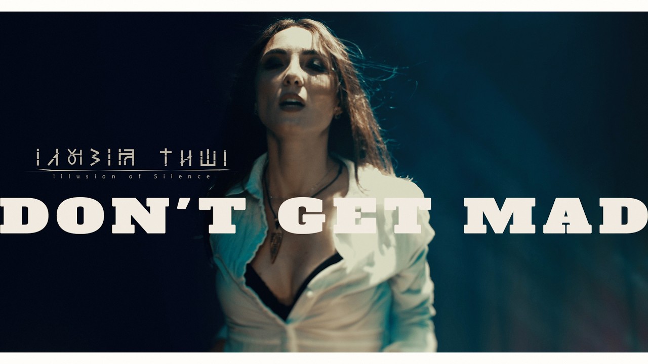 Ілюзія Тиші - Don't Get Mad (Rock Version) | Official video