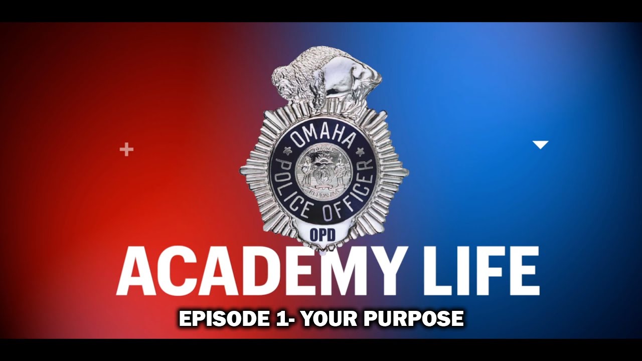 Omaha Police Department - The Academy Life -  Ep 1.