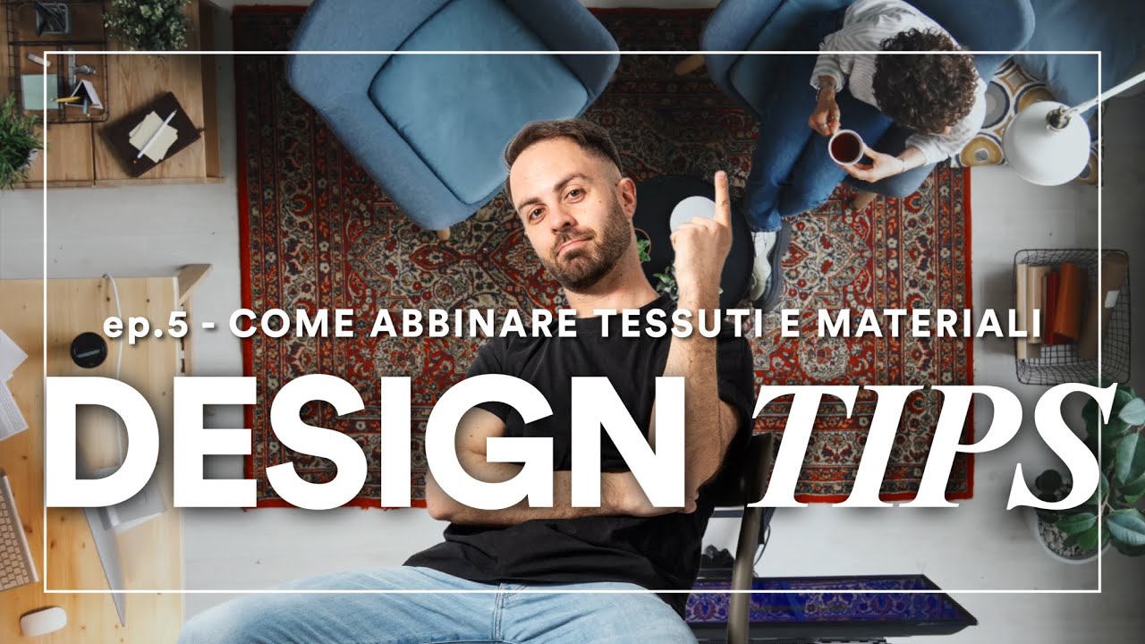 Design Tips: abbinare materiali e tessuti - EPISODIO 5 | Mobilifici Rampazzo
